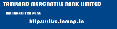 TAMILNAD MERCANTILE BANK LIMITED  MAHARASHTRA PUNE    ifsc code